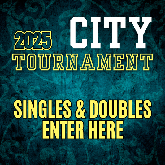 CITY TOURNAMENT - DOUBLES & SINGLES